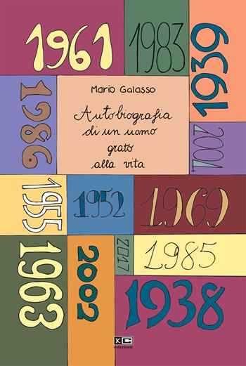 Autobiografia di un uomo grato alla vita - Mario Galasso - Libro KC Edizioni 2017 | Libraccio.it