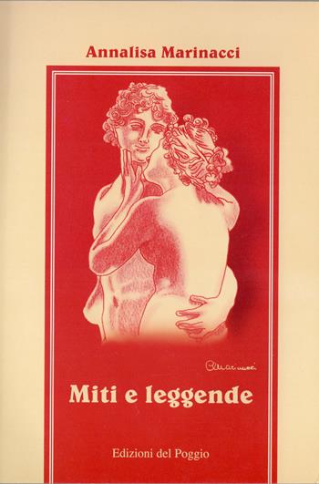 Miti e leggende. Per la Scuola media - Annalisa Marinacci - Libro Edizioni del Poggio 2023, I rapaci | Libraccio.it