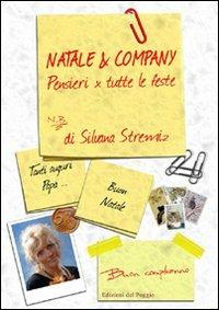 Natale & company. Pensieri per tutte le feste - Silvana Stremiz - Libro Edizioni del Poggio 2008 | Libraccio.it