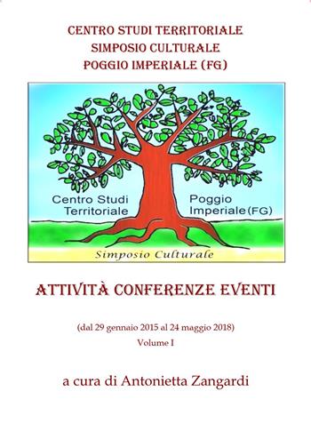 Attività conferenze eventi. Vol. 1  - Libro Edizioni del Poggio 2018 | Libraccio.it