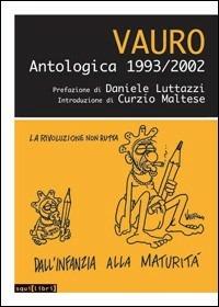 Antologica 1993-2002 - Vauro Senesi - Libro Squilibri 2015 | Libraccio.it