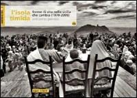L'isola timida. Forme di vita nella Sicilia che cambia (1970-2005). Con DVD - Antonino Pennisi - Libro Squilibri 2019, I quaderni dell'Apis | Libraccio.it