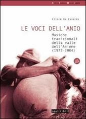 Le voci dell'Anio. Musiche tradizionali della valle dell'Aniene. Con CD Audio