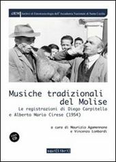 Musiche tradizionali del Molise. Le registrazioni di Diego Carpitella e Mario Alberto Cirese (1954). Con CD Audio