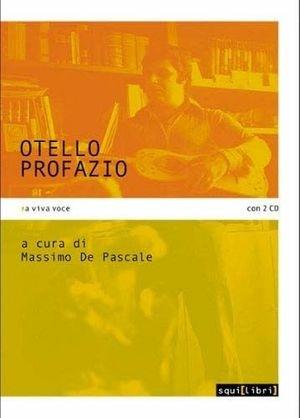 Otello Profazio. Con CD-Audio - Massimo De Pascale - Libro Squilibri 2016, A viva voce | Libraccio.it