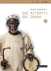 Due ritratti dal Ghana. Con DVD