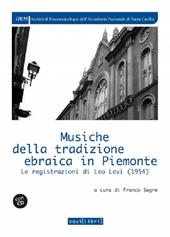 Musiche della tradizione ebraica in Piemonte. Le registrazioni di Leo Levi (1954), Con CD-Audio