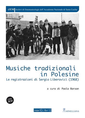 Musiche tradizionali in Polesine. Le registrazioni di Sergio Liberovici (1968). Con CD Audio  - Libro Squilibri 2016, Archivi di etnomus. Acc. naz. S. Cecilia | Libraccio.it