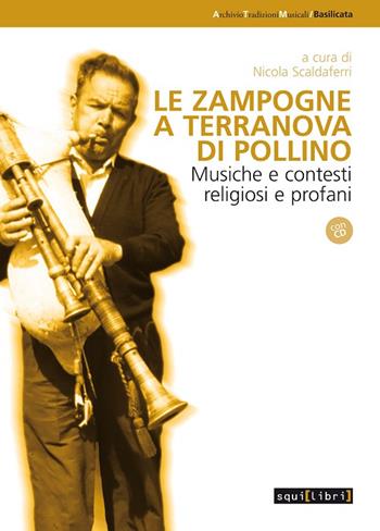 Le zampogne a Terranova del Pollino. Musiche e contesti religiosi e profani. Con CD Audio  - Libro Squilibri 2016, Archivio tradizioni musicali | Libraccio.it