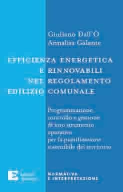 Efficienza energetica e rinnovabili nel regolamento edilizio comunale - Giuliano Dall'Ò, Annalisa Galante - Libro Edizioni Ambiente 2008, Normativa e interpretazione | Libraccio.it