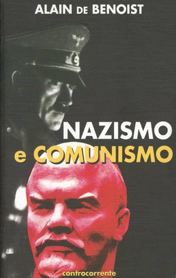 Nazismo e comunismo - Alain de Benoist - Libro Controcorrente 2005 | Libraccio.it