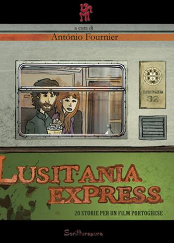 Lusitania express. 20 storie per un film portoghese - José A. Gomes Fournier - Libro Scritturapura Casa Editrice 2006, Paprika | Libraccio.it