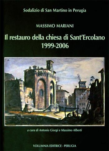 Il restauro della chiesa di S. Ercolano 1999-2006. Ediz. illustrata - Massimo Mariani - Libro Volumnia Editrice 2006 | Libraccio.it