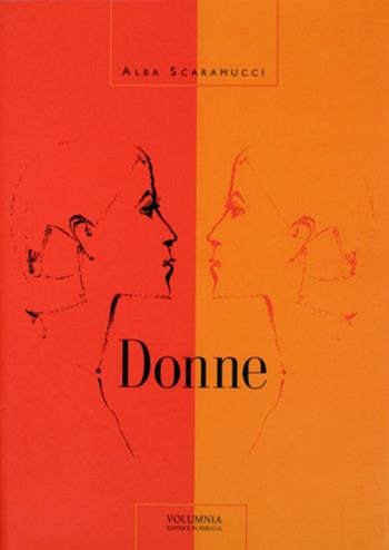 Donne - Alba Scaramucci - Libro Volumnia Editrice 2006 | Libraccio.it