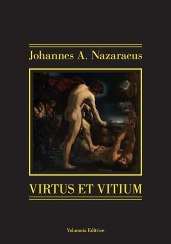 Virtus et Vitium. Apollo e Marsyas - Johannes A. Nazaraeus - Libro Volumnia Editrice 2020 | Libraccio.it