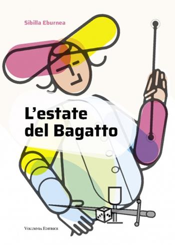 L' estate del Bagatto - Sibilla Eburnea - Libro Volumnia Editrice 2020 | Libraccio.it