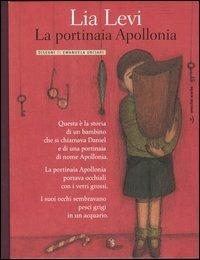 La portinaia Apollonia - Lia Levi - Libro Orecchio Acerbo 2005 | Libraccio.it