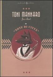 Toni Mannaro Jazz Band. Note di città