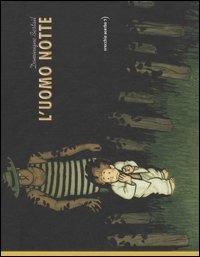 L' uomo notte - Dominique Bertail - Libro Orecchio Acerbo 2006 | Libraccio.it
