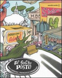 Al solito posto. Ediz. illustrata - Pina Varriale, Francesca Ghermandi - Libro Orecchio Acerbo 2006 | Libraccio.it
