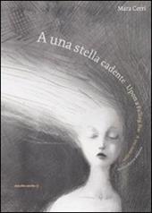 A una stella cadente-Upon a falling star-A une étoile filante. Ediz. multilingue