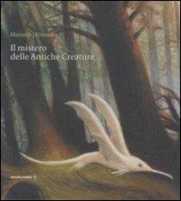 Il mistero delle antiche creature - Jerry Kramsky, Jerry Kramsky - Libro Orecchio Acerbo 2007 | Libraccio.it