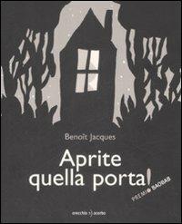 Aprite quella porta! - Jacques Benoît - Libro Orecchio Acerbo 2009 | Libraccio.it