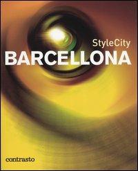 Barcellona. Ediz. illustrata  - Libro Contrasto 2003, StyleCity | Libraccio.it