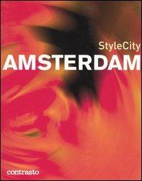 Amsterdam  - Libro Contrasto 2004, StyleCity | Libraccio.it