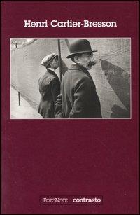 Henri Cartier-Bresson - Henri Cartier-Bresson - Libro Contrasto 2004, FotoNote | Libraccio.it