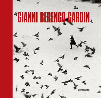 Gianni Berengo Gardin - Gianni Berengo Gardin - Libro Contrasto 2005 | Libraccio.it