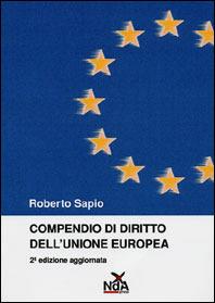 Nuovo compendio di diritto dell'Unione Europea - Roberto Sapio - Libro Nda Press 2005 | Libraccio.it
