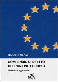 Nuovo compendio di diritto dell'Unione Europea - Roberto Sapio - Libro Nda Press 2005 | Libraccio.it