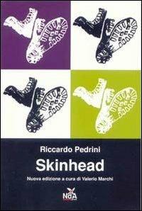 Skinhead - Riccardo Pedrini - Libro Nda Press 2004, Contrasti | Libraccio.it