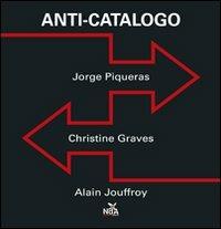 Anti-catalogo. Ediz. illustrata - Jorge Piqueras, Christine Graves - Libro Nda Press 2011, Interno 4 | Libraccio.it