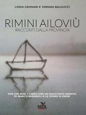 Rimini ailoviù. Racconti dalla provincia. DVD. Con libro