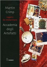 Oggetti da interpretare - Martin Crimp - Libro Editoria & Spettacolo 2006, Spaesamenti | Libraccio.it