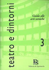 Teatro e dintorni. Guida alle arti sceniche. Vol. 3