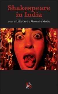 Shakespeare in India  - Libro Editoria & Spettacolo 2010, Disseminazioni | Libraccio.it