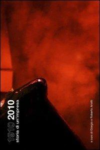 1910-2010 storia di un'impresa  - Libro Gam Editrice 2010 | Libraccio.it