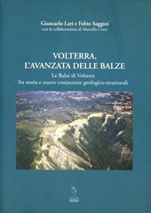 Volterra, l'avanzata delle balze. Le balze di Volterra fra storia e nuove conoscenze geologico-strutturali