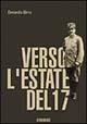 Verso l'estate del '17 - Gerardo Unia - Libro Nerosubianco 2016, Saggistica storia territorio | Libraccio.it