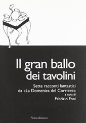 Il gran ballo dei tavolini. Sette racconti fantastici da «la Domenica del Corriere»