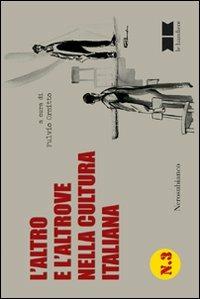 L'altro e l'altrove nella cultura italiana  - Libro Nerosubianco 2011, Le bandiere | Libraccio.it