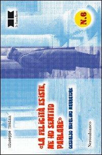 «La felicità esiste, ne ho sentito parlare». Gesualdo Bufalino narratore - Giuseppe Traina - Libro Nerosubianco 2012, Le bandiere | Libraccio.it