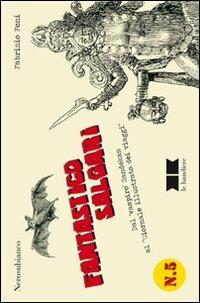 Fantastico Salgari. Dal «vampiro» Sandokan al «Giornale illustrato dei viaggi»  - Libro Nerosubianco 2011, Le bandiere | Libraccio.it