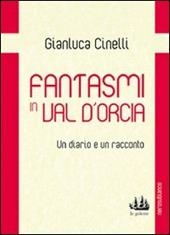 Fantasmi in Val d'Orcia. Un diario e un racconto