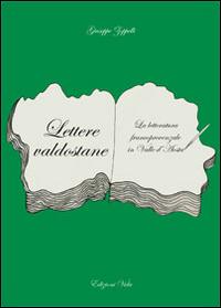 Lettere valdostane. La letteratura francoprovenzale in Valle d'Aosta - Giuseppe Zoppelli - Libro Edizioni Vida 2009, Hataalii | Libraccio.it