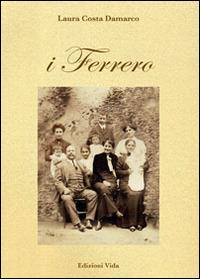 I Ferrero - Laura Costa Damarco - Libro Edizioni Vida 2011, Hataalii | Libraccio.it