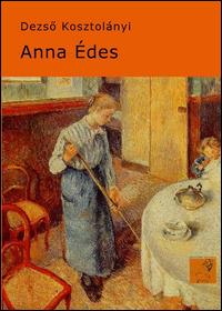 Anna Édes - Dezsó Kosztolányi - Libro Anfora 2014 | Libraccio.it